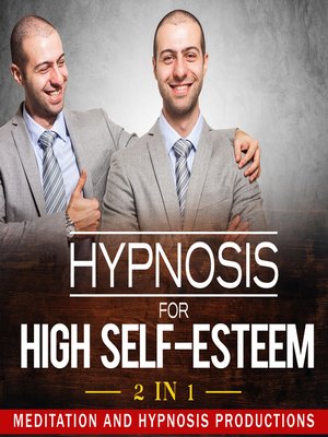cover image of Hypnosis for High Self-Esteem 2 in 1